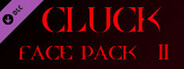 Cluck - Face Pack 2
