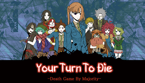 Your Turn To Die -Death Game By Majority- on Steam Your Turn To Die -Death Game By Majority- on Steam