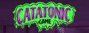 CATATONIC GAME