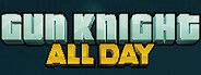 Gun Knight All Day