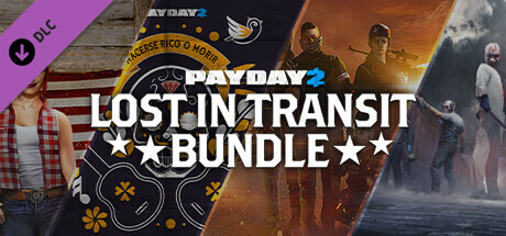 PAYDAY 2 Lost in Transit Bundle