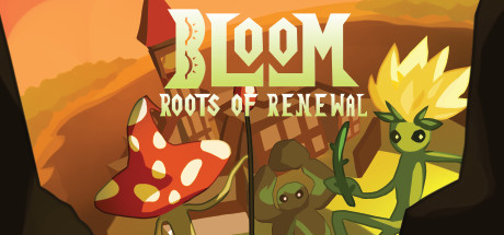 Bloom: Roots of Renewal banner