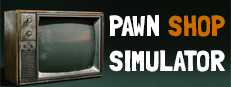 PAWN SHOP SIMULATOR