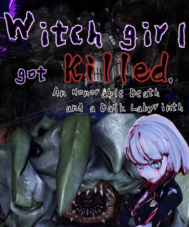 Witch girl got killed.