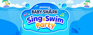 Baby Shark™: Sing & Swim Party