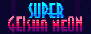 Super Geisha Neon