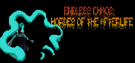 Endless Chaos: Hordes of the Afterlife