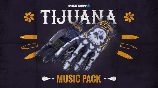 PAYDAY 2: Tijuana Music Pack