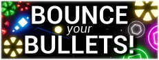 Bounce your Bullets!
