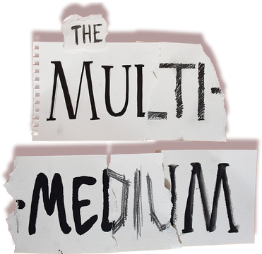 The Multi-Medium