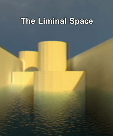 The Liminal Space