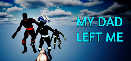My Dad Left Me: VR Game
