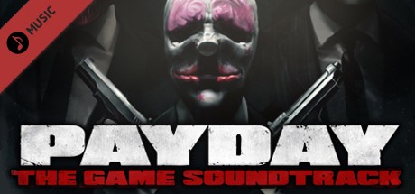 PAYDAY: The Heist Game Soundtrack