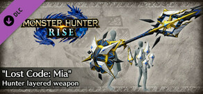 Monster Hunter Rise - "Lost Code: Mia" Hunter layered weapon (Lance)