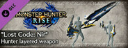 Monster Hunter Rise - "Lost Code: Nir" Hunter layered weapon (Gunlance)