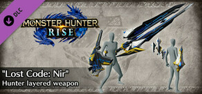 Monster Hunter Rise - "Lost Code: Nir" Hunter layered weapon (Gunlance)