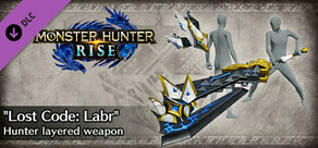 Monster Hunter Rise - "Lost Code: Labr" Hunter layered weapon (Switch Axe)