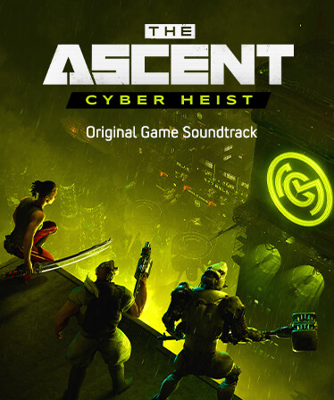 The Ascent - Cyber Heist - Soundtrack