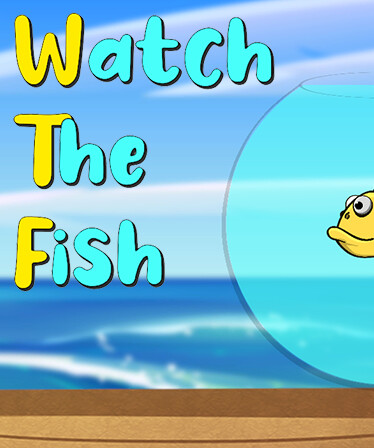 Watch The Fish