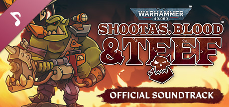 Warhammer 40,000: Shootas, Blood & Teef Soundtrack banner image