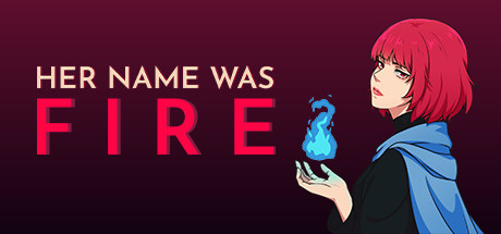 Her Name Was Fire header image