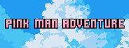 Pink Man Adventure