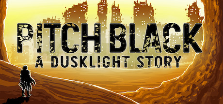 Pitch Black: A Dusklight Story - Episode One