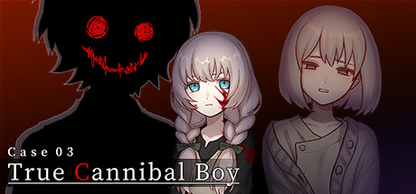 Case 03: True Cannibal Boy on Steam