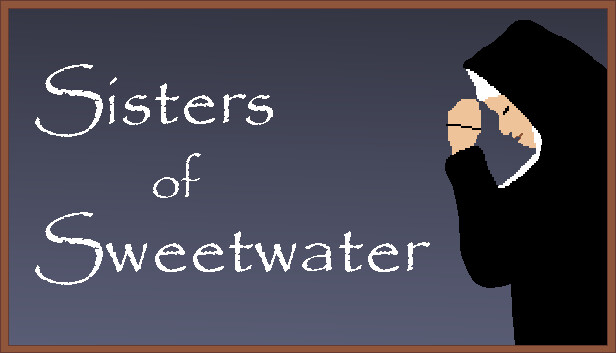 Capsule image of "Sisters of Sweetwater" which used RoboStreamer for Steam Broadcasting