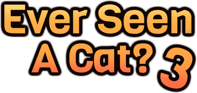 Ever Seen A Cat? 3