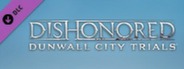 Dishonored: Dunwall City Trials