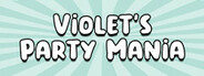 Violet's Party Mania