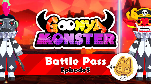 Goonya Monster - Battle Pass : Episode5 + Infinity Cookie
