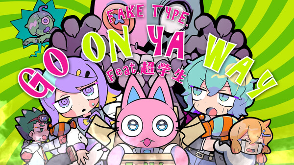 Goonya Monster - Additional BGM : GO ON YA WAY/FAKE TYPE. feat. Chogakusei for steam Goonya Monster - Additional BGM : GO ON YA WAY/FAKE TYPE. feat. Chogakusei for steam