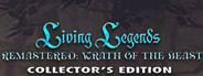 Living Legends Remastered: Wrath of the Beast Collector's Edition