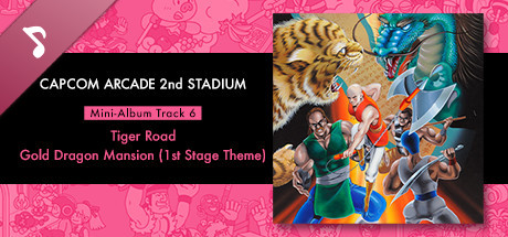 Capcom Arcade 2nd Stadium: Mini-Album Track 6 - Tiger Road - Gold Dragon Mansion (1st Stage Theme)