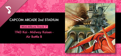 Capcom Arcade 2nd Stadium: Mini-Album Track 7 - 1943 Kai - Midway Kaisen - Air Battle B banner image