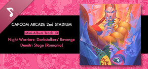 Capcom Arcade 2nd Stadium: Mini-Album Track 13 - Night Warriors: Darkstalkers' Revenge - Demitri Stage (Romania)