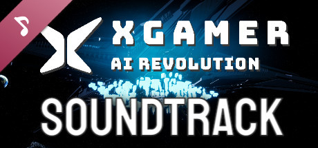 XGAMER - AI Revolution | Soundtrack