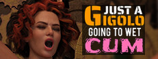 Just a Gigolo: Going to Wet Cum!