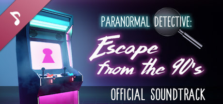 Paranormal Detective: Escape from the 90s Soundtrack
