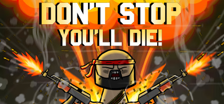 DON'T STOP, YOU'LL DIE! (2022) Cover Image