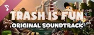 Trash is Fun (Original Game Soundtrack)