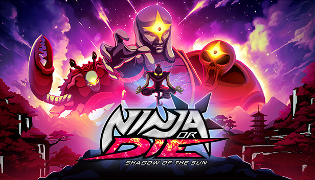 Capsule image of "Ninja or Die: Shadow of the Sun" which used RoboStreamer for Steam Broadcasting