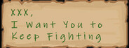 XXX, I Want You to Keep Fighting