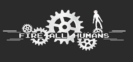 Fire All Humans Cover Image