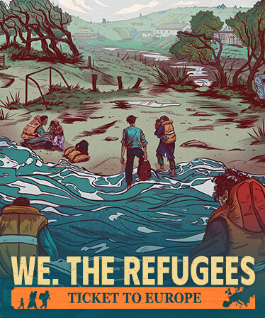 We. The Refugees: Ticket to Europe