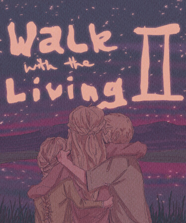 Walk with the Living 2