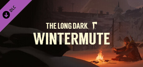 The Long Dark: WINTERMUTE (15.2 GB)
