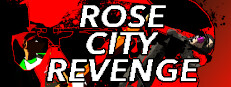 Rose City Revenge: The Beginning